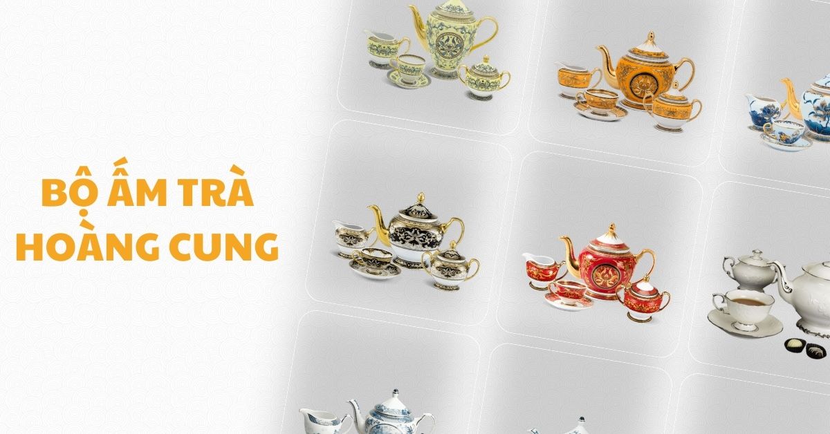 Bộ ấm trà Hoàng Cung